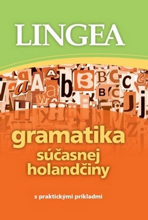 Gramatika súčasnej holandčiny s praktickými príkladmi