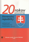 20 rokov samostatnej Slovenskej republiky. Jedinečnosť a diskontinuita historick