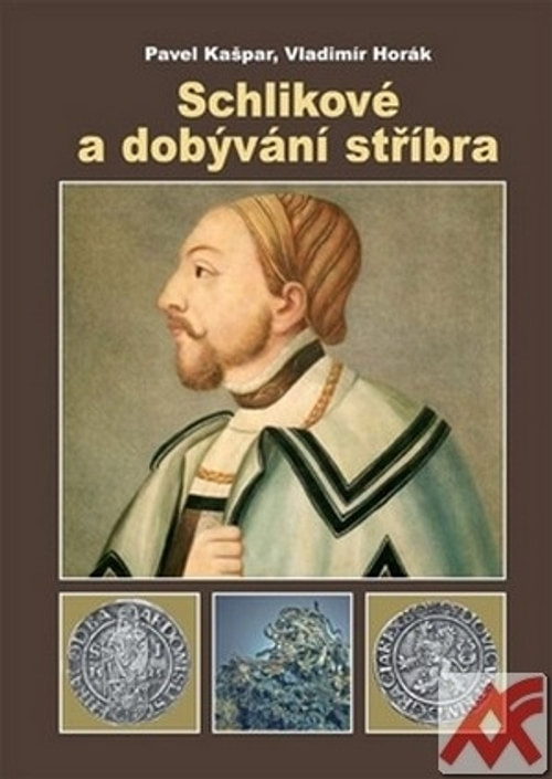 Schlikové a dobývání stříbra
