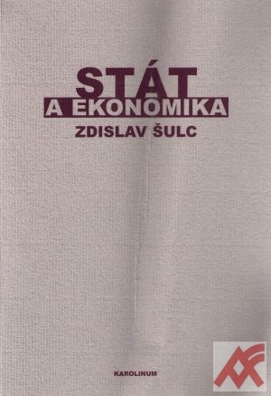 Stát a ekonomika. Příspěvek k teorii hospodářské politiky