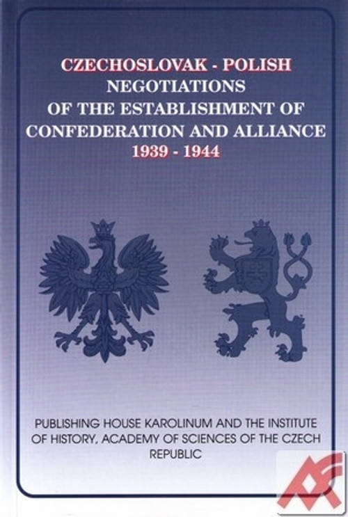 Czechoslovak-Polish Negotiations of the Establishment of Confederation and...