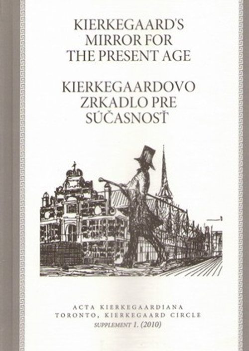 Kierkegaardovo zrkadlo pre súčasnosť / Kierkegaard's Mirror for The Present Age