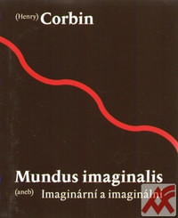 Mundus imaginalis (aneb) Imaginární a imaginální