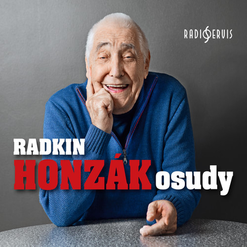 Radkin Honzák - Osudy