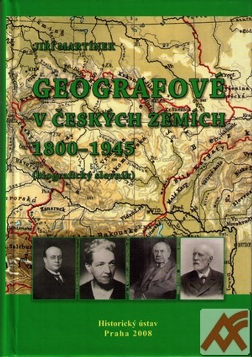 Geografové v českých zemích 1800-1945. Biografický slovník