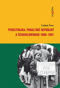 Perestrojka, pobaltské republiky a Československo 1988-1991