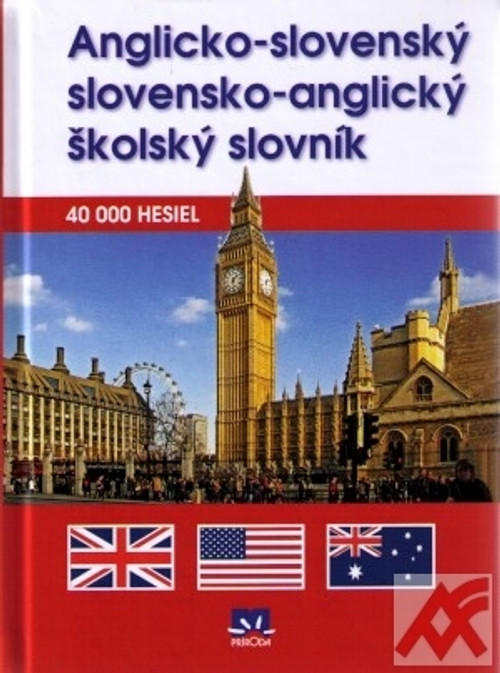 Anglicko-slovenský a slovensko-anglický školský slovník. 40 000 hesiel