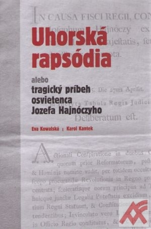 Uhorská rapsódia alebo tragický príbeh osvietenca Jozefa Hajnóczyho