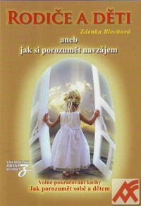 Rodiče a děti aneb jak si porozumět navzájem