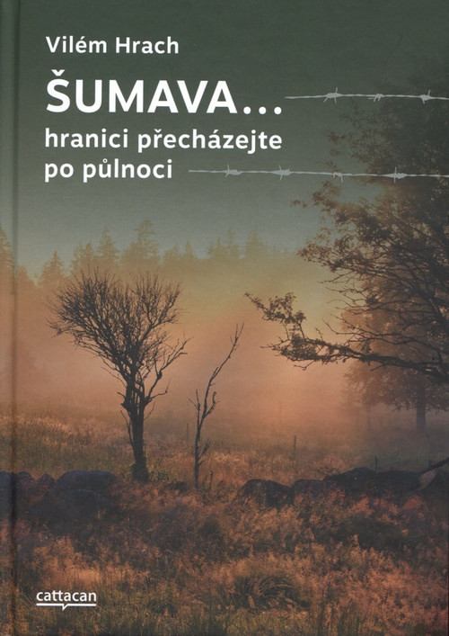 Šumava... hranici přecházejte po půlnoci
