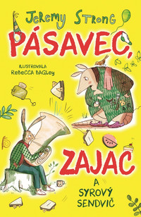 Pásavec, Zajac a syrový sendvič (1.)