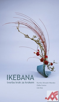 Ikebana. Tvorba krok za krokem