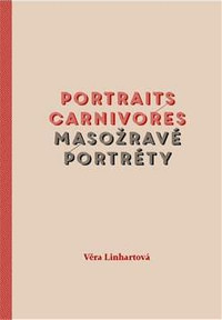 Masožravé portréty / Portraits carnivores