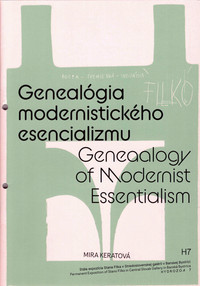 Genealógia modernistického esencializmu / Geneaalogy of Modernist Essentialism