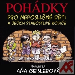 Pohádky pro neposlušné děti a jejich starostlivé rodiče - 2 CD (audiokniha)