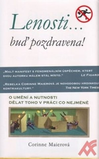 Lenosti... buď pozdravena!