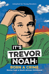 It´s Trevor Noah: Born a Crime
