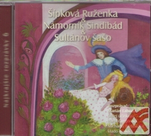 Šípková Ruženka / Námorník Sindibád / Sultánov sašo - CD (audiokniha)