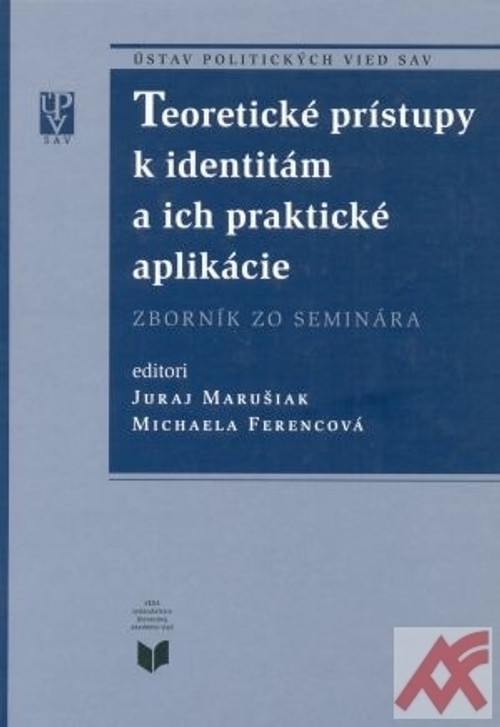 Teoretické prístupy k identitám a ich praktické aplikácie
