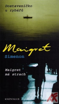 Dostaveníčko u rybářů. Maigret má strach