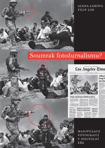 Soumrak fotožurnalismu? Manipulace fotografií v digitální éře