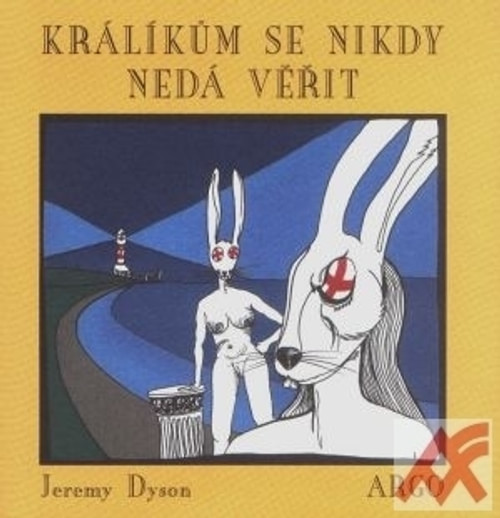 Králikům se nikdy nedá věřit