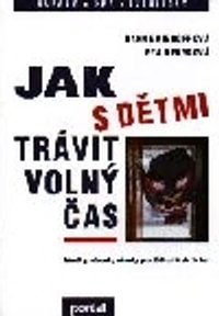 Jak s dětmi trávit volný čas