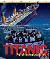 Titanic. Príbeh legendárnej lode
