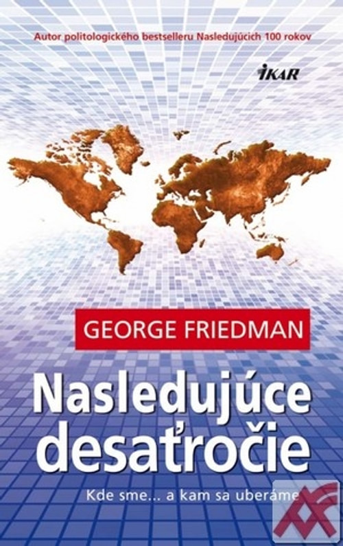 Nasledujúce desaťročie. Kde sme... a kam sa uberáme