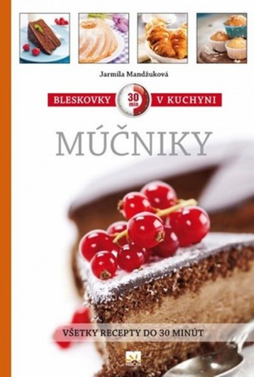 Múčniky. Bleskovky v kuchyni