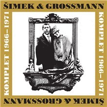 Šimek & Grossmann (komplet 1966 - 1971)