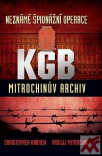 Neznámé špionážní operace KGB. Mitrochinův archiv