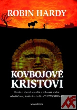 Kovbojové Kristovi - Robin Hardy