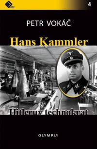 Hans Kammler. Hitlerův technokrat