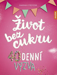 Život bez cukru 40denní výzva