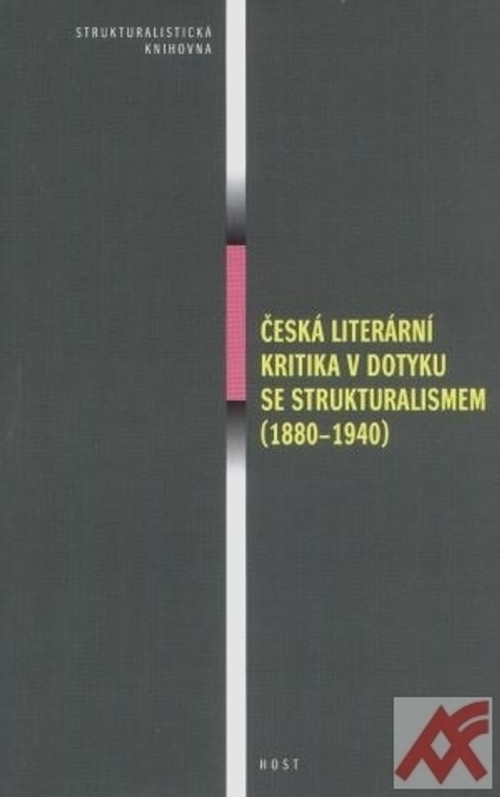 Česká literární kritika v dotyku se strukturalismem 1880-1940