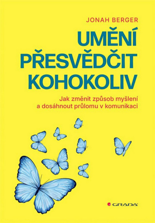 Umění přesvědčit kohokoliv