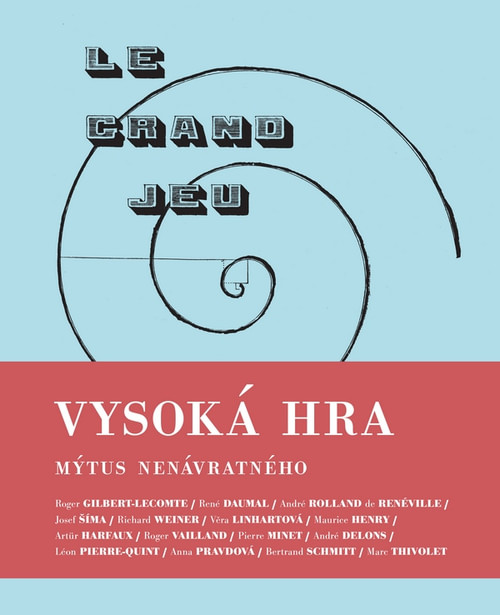 Vysoká hra - mýtus nenávratného