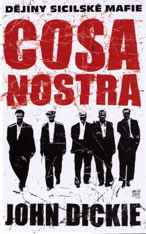 Cosa Nostra. Dějiny sicilské mafie