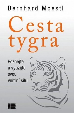 Cesta tygra. Poznejte a využijte svou vnitřní sílu