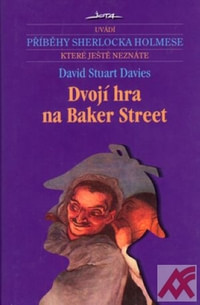 Dvojí hra na Baker Street - příběhy Sherlocka Holmese