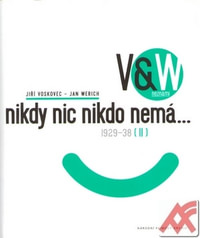 Nikdy nic nikdo nemá... 1929-38 (II)