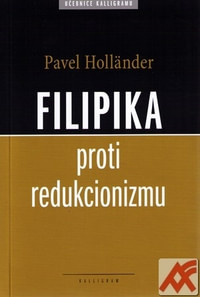 Filipika proti redukcionizmu (texty z filozofie práva)