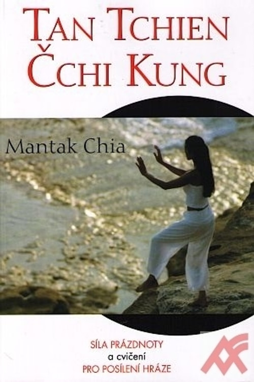 Tan Tchien Čchi Kung. Síla prázdnoty a cvičení pro posílení hráze