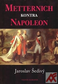 Metternich kontra Napoleon
