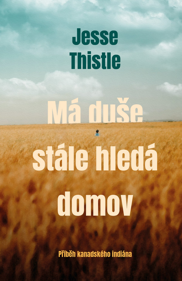 Má duše stále hledá domov