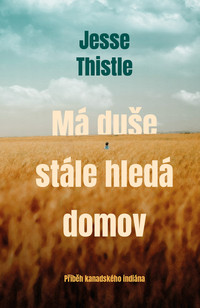 Má duše stále hledá domov