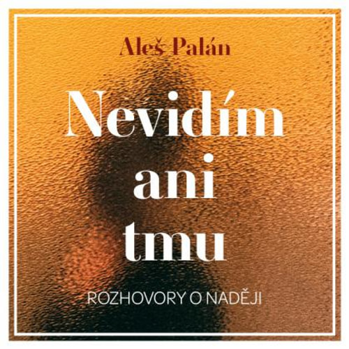 Nevidím ani tmu - CD MP3 (audiokniha)