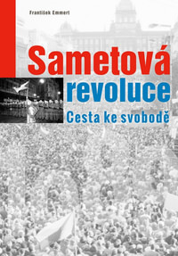 Sametová revoluce. Cesta ke svobodě