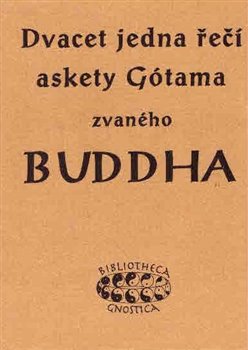 Dvacet jedna řečí askety Gótama zvaného Buddha